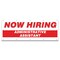 Signmission Now Hiring Administrative Assistant Banner Apply Inside Accepting Application Single Sided B-120-30193 - alternate 1